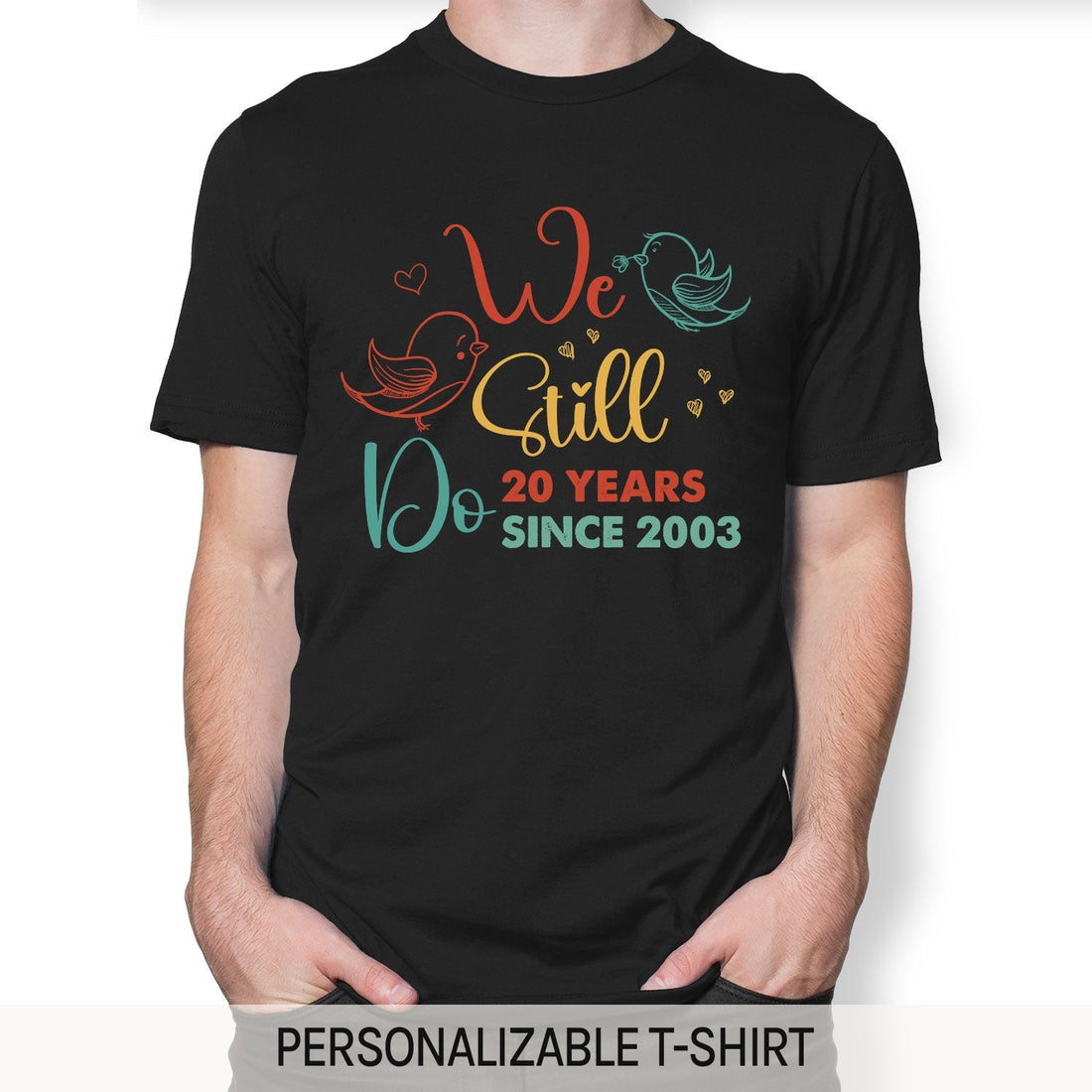 We Still Do - Personalized 20 Year Anniversary gift for Husband or Wife - Custom Tshirt - Elizabeth Fashions