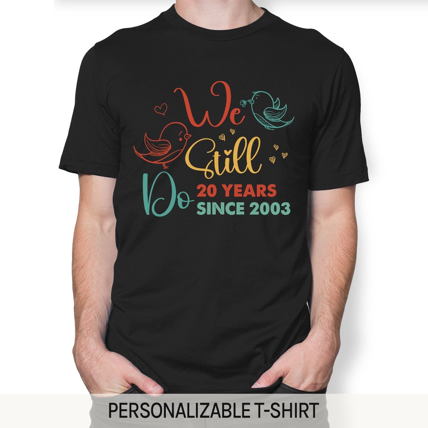 We Still Do - Personalized 20 Year Anniversary gift for Husband or Wife - Custom Tshirt - Elizabeth Fashions