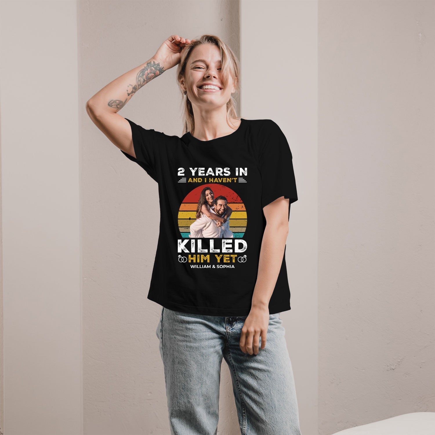 And I Haven't Killed Him Yet - Personalized 2 Year Anniversary gift For Husband or Wife - Custom Tshirt - Elizabeth Fashions