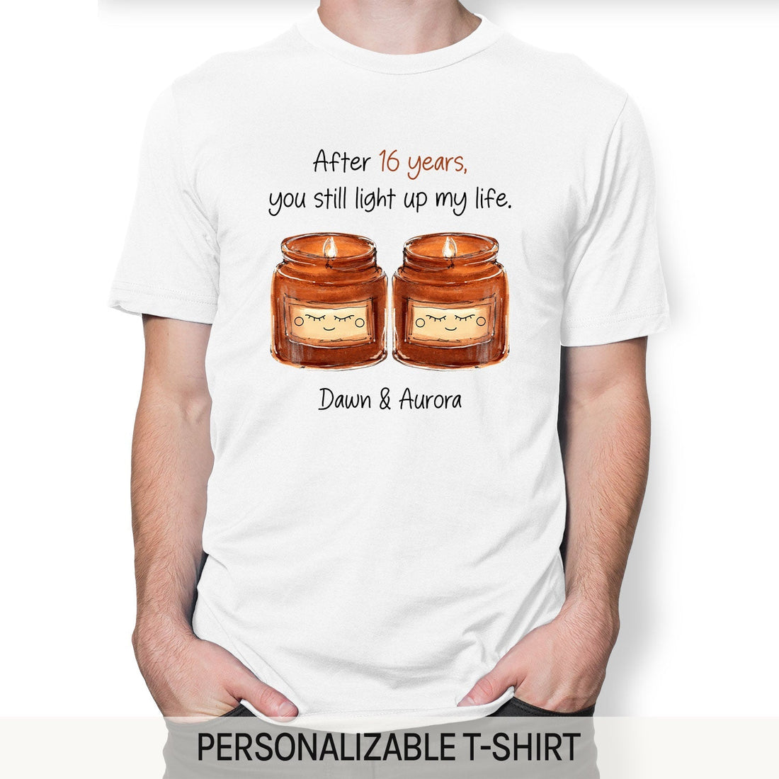 You Still Light Up My Life - Personalized 16 Year Anniversary gift For Husband or Wife - Custom Tshirt - Elizabeth Fashions