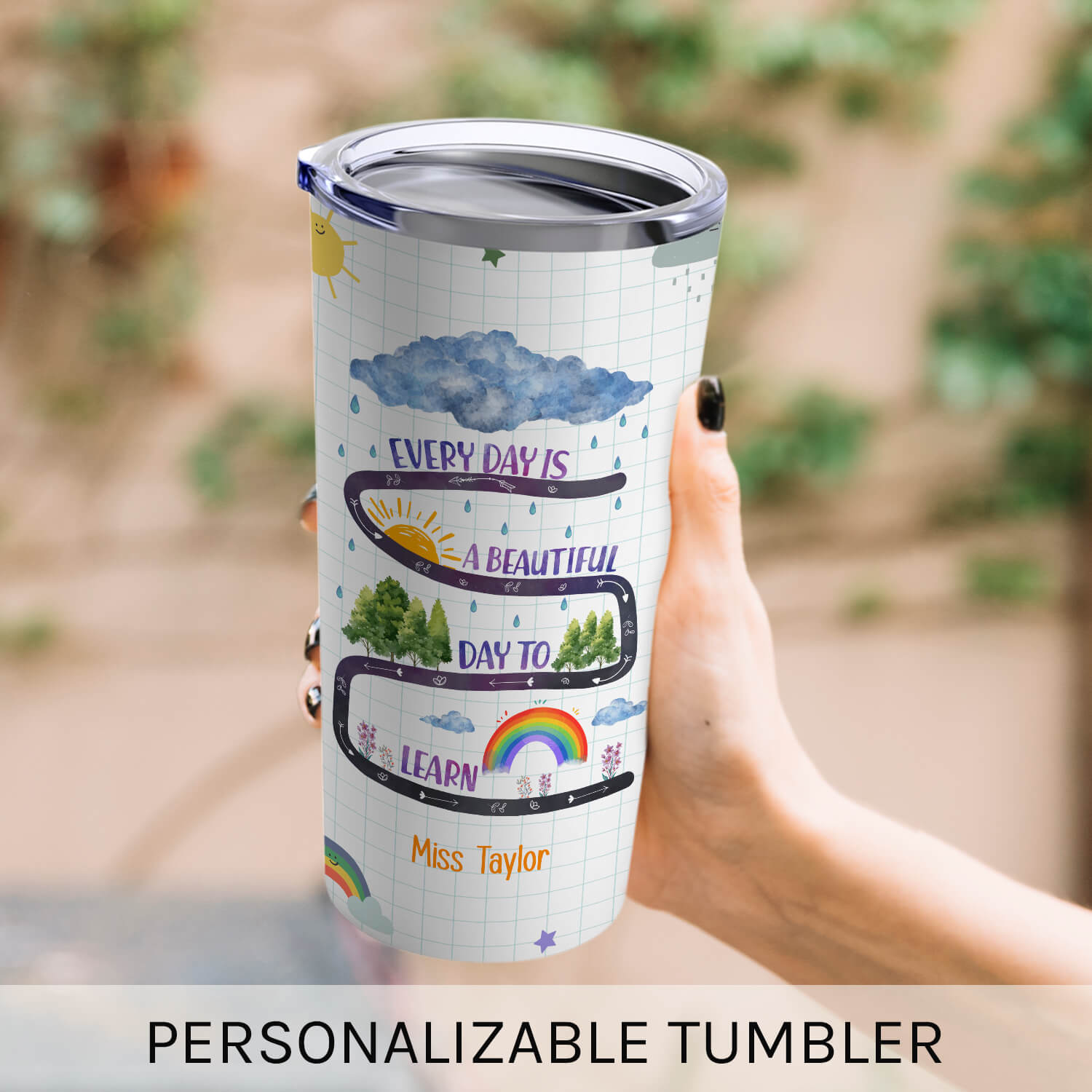 Everyday Is A Beautiful Day To Learn - Personalized Teacher's Day, Birthday or Christmas gift For Special Education Teacher - Custom Tumbler - Elizabeth Fashions