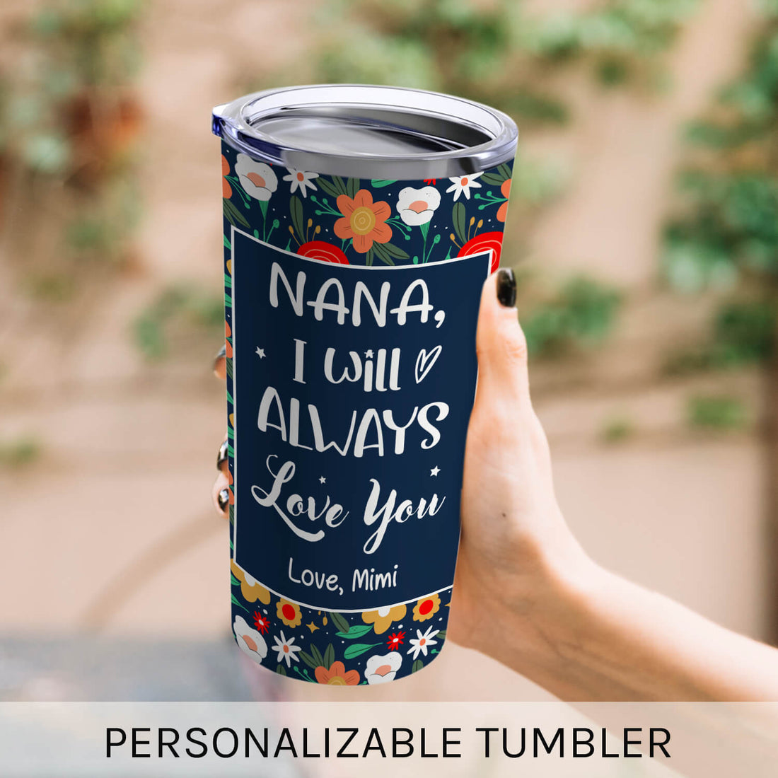 I Will Always Love You - Personalized Mother's Day, Birthday, Valentine's Day or Christmas gift For Grandma - Custom Tumbler - Elizabeth Fashions
