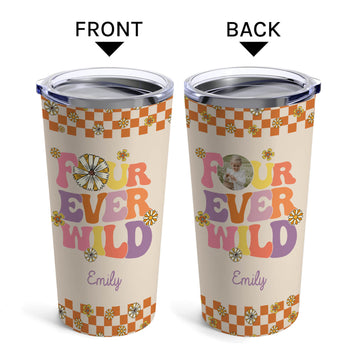 Four Ever Wild - Personalized 4th Birthday gift For Daughter or Granddaughter - Custom Tumbler - Elizabeth Fashions