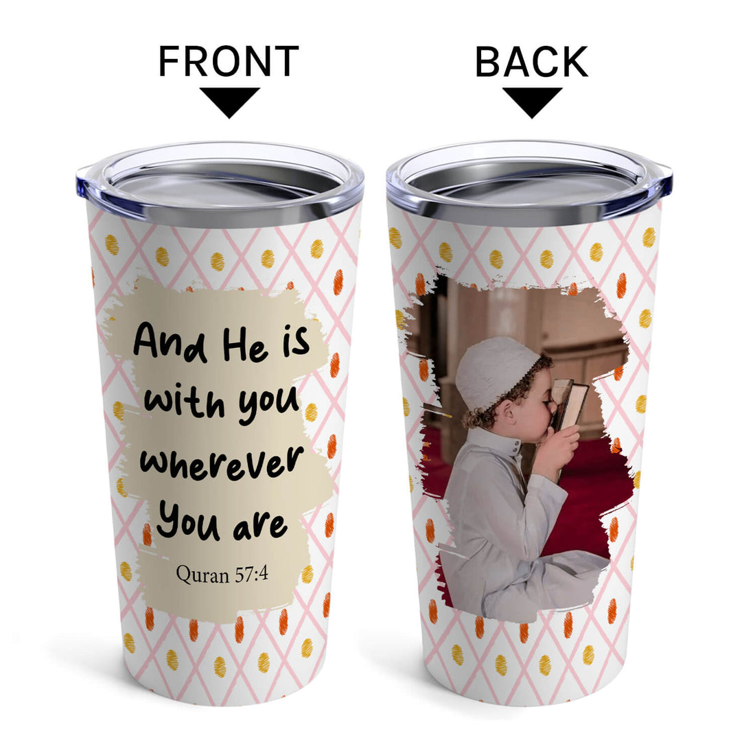 And He Is With You Wherever You Are - Personalized gift For Muslim - Custom Tumbler - Elizabeth Fashions