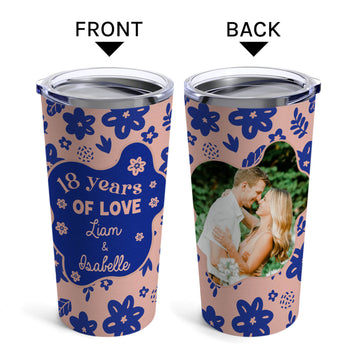 18 Years Of Love - Personalized 18 Year Anniversary gift For Parents, Husband or Wife - Custom Tumbler - Elizabeth Fashions